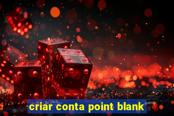 criar conta point blank